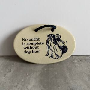 Handmade Ceramic Wall Plaque Dog & Child No Outfit Is Complete Without Dog Hair